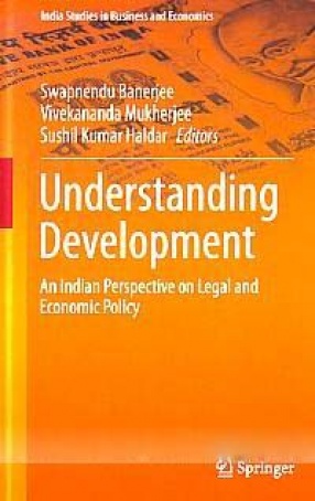 Understanding Development: an Indian Perspective on Legal and Economic Policy