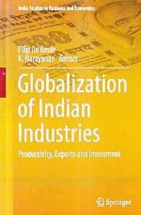 Globalization of Indian Industries: Productivity, Exports and Investment