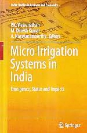 Micro Irrigation Systems in India: Emergence Status and Impacts