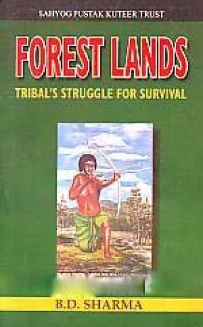 Forest Lands: Tribal's Struggle for Survival