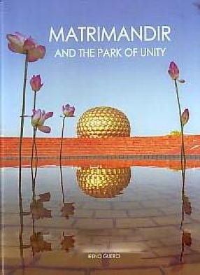 Matrimandir and the Park of Unity