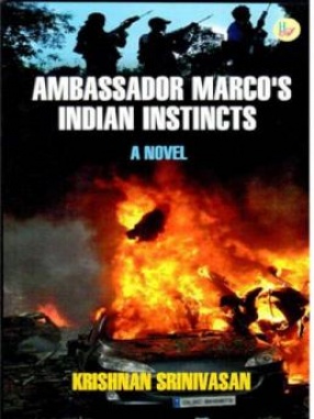 Ambassador Marcos Indian Instincts: A Novel