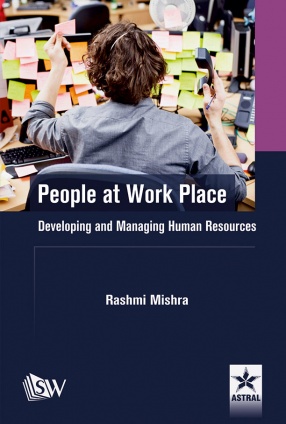 People at Work Place: Developing and Managing Human Resources