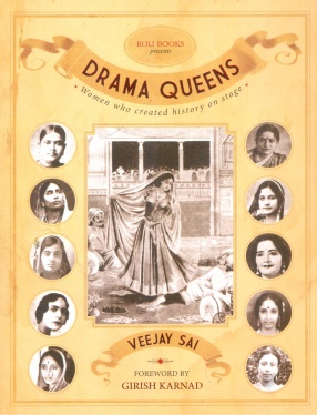 Drama Queens: Women Who Created History on Stage