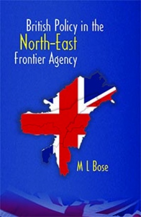 British Policy in the North-East Frontier Agency