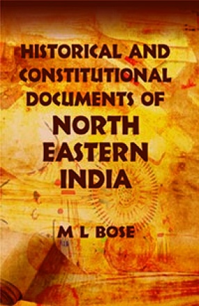 Historical and Constitutional Documents of North Eastern India