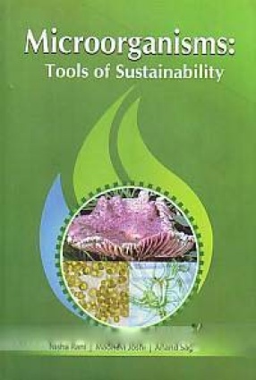Microorganisms: Tools of Sustainability