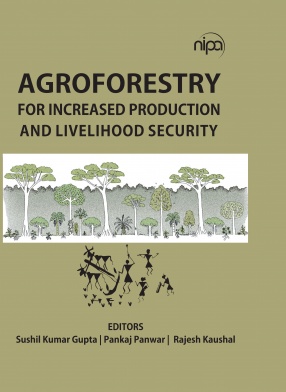 Agroforestry for Increased Production and Livelihood Security