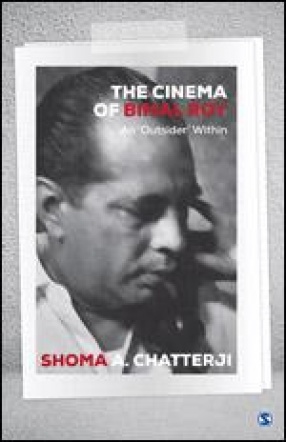 The Cinema of Bimal Roy: An 'Outsider' Within