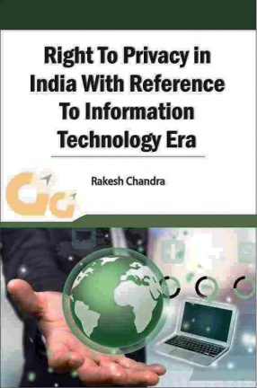 Right to Privacy in India with Reference to Information Technology Era