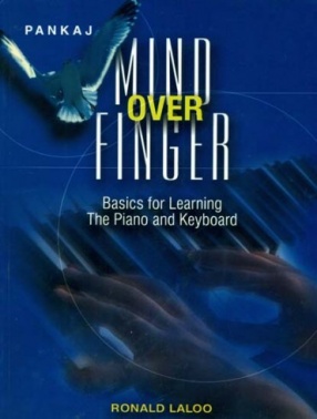 Mind Over Finger: Basics for Learning The Piano and Keyboard