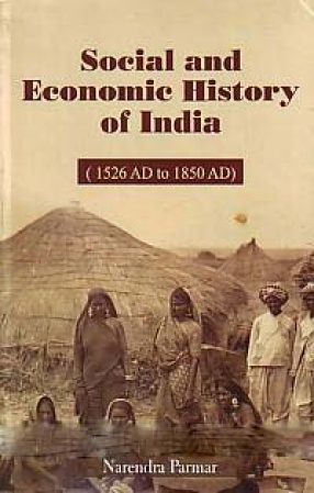 Social and Economic History of India: 1526 AD to 1850 AD