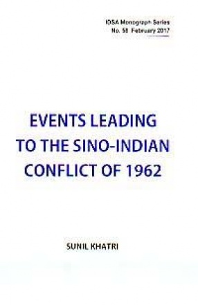 Events Leading to the Sino-Indian Conflict of 1962