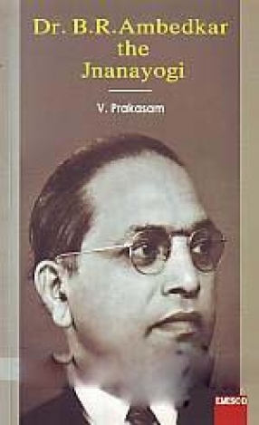 Dr. B.R. Ambedkar the Jnanayogi