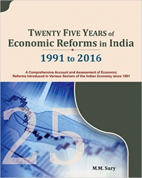 Twenty Five Years of Economic Reforms in India: 1991 to 2016
