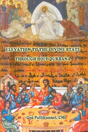 Elevation to the Divine State Through Holy Qurbana