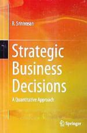 Strategic Business Decisions: A Quantitative Approach