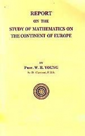 Report on the Study of Mathematics on the Continent of Europe