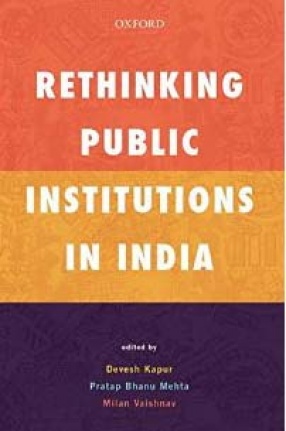 Rethinking Public Institutions in India