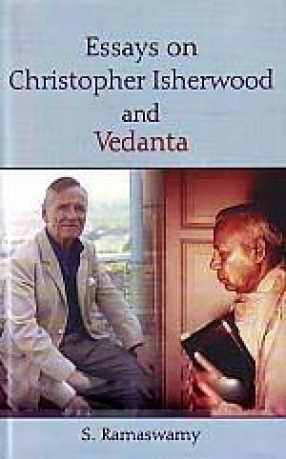 Essays on Christopher Isherwood and Vedanta