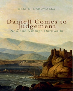 Daniell Comes to Judgement: New and Vintage Daruwalla
