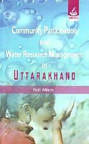 Community Participation and Water Resource Management in Uttarakhand