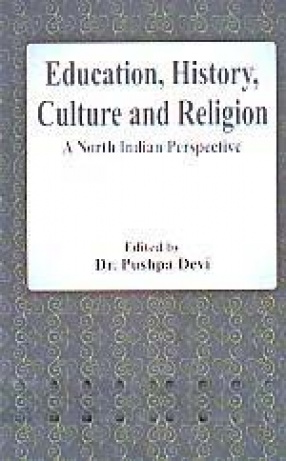 Education, History, Culture and Religion: A North Indian Perspective