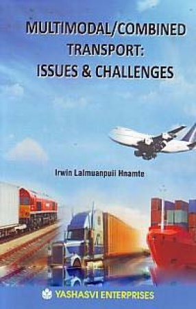 Multimodal/Combined Transport: Issues & Challenges