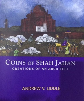 Coins of Shah Jahan: Creations of an Architect