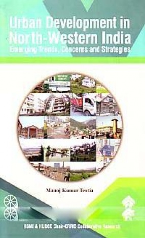 Urban Development in North-Western India: Emerging Trends, Concerns and Strategies