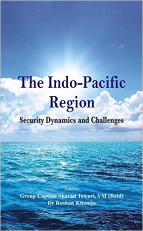 The Indo Pacific Region: Security Dynamics and Challenges