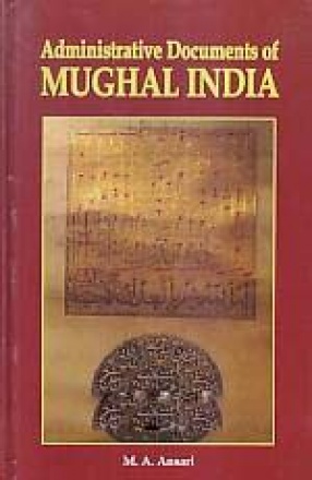 Administrative Documents of Mughal India