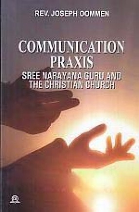 Communication Praxis: Sree Narayana Guru and the Christian Church
