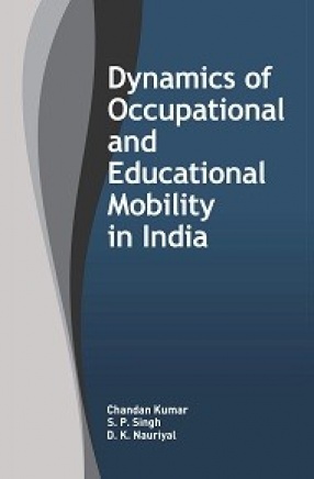 Dynamics of Occupational and Educational Mobility in India