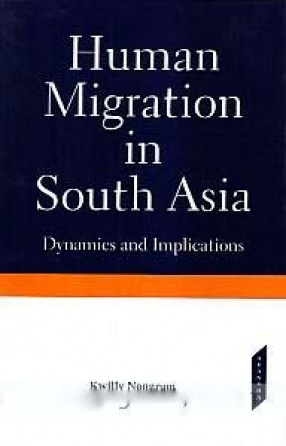 Human Migration in South Asia: Dynamics and Implications