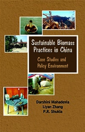 Sustainable Biomass Practices in China: Case Studies and Policy Environment