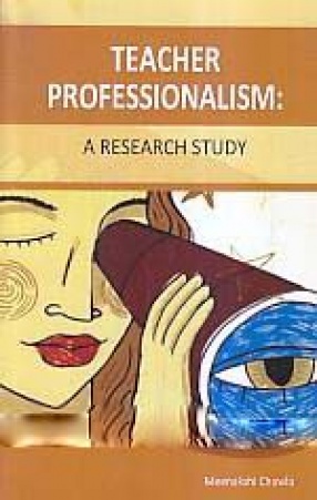 Teacher Professionalism: A Research Study