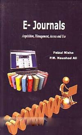 E-Journals: Acquisition, Management, Access and use