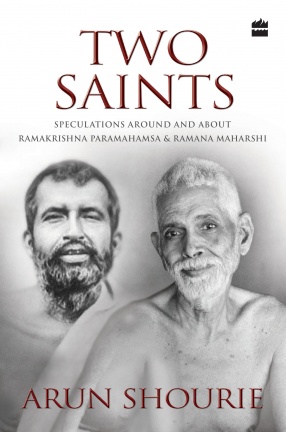 Two Saints: Speculations Around and About Ramakrishna Paramahamsa and Ramana Maharishi