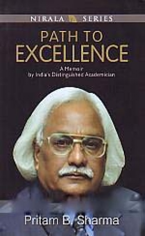 Path to Excellence: A Memoir by India's Distinguished Academician