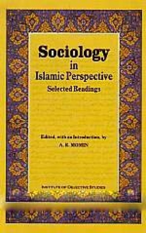 Sociology in Islamic Perspective: Selected Readings