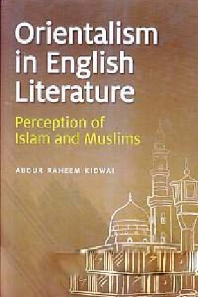 Orientalism in English Literature: Perception of Islam and Muslims