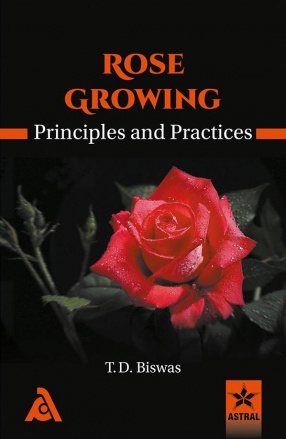 Rose Growing Principles and Practices