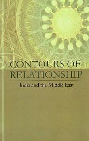 Contours of Relationship: India and the Middle East