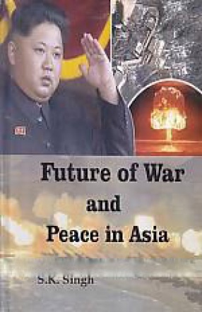 Future of War and Peace in Asia