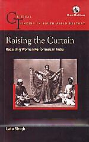 Raising the Curtain: Recasting Women Performers in India