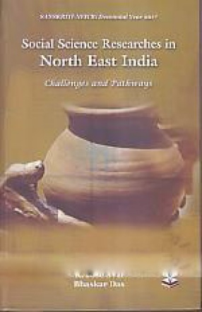 Social Science Researchs in North East India: Challenges and Pathways