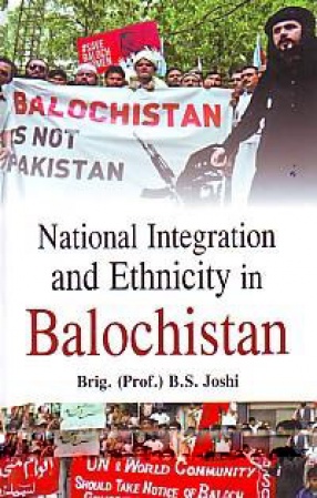 National Integration and Ethnicity in Balochistan