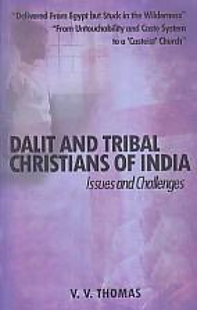 Dalit and Tribal Christians of India: Issues and Challenges