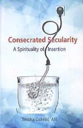 Consecrated Secularity: A Spirituality of Insertion